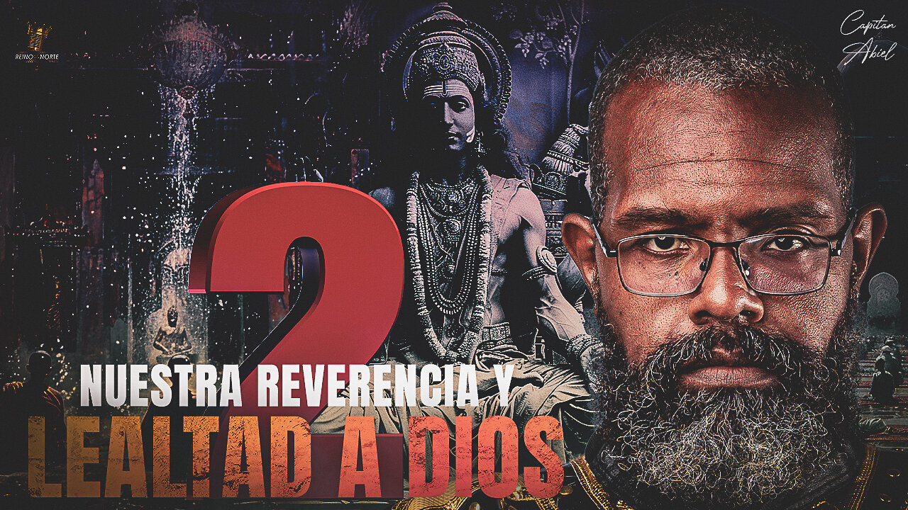 RDNR | Nuestra Reverencia Y Lealtad A Dios Parte 2