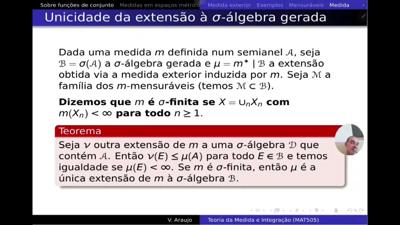 Medida e Integração: Extensão de medidas definidas num semianel. Unicidade da extensão.