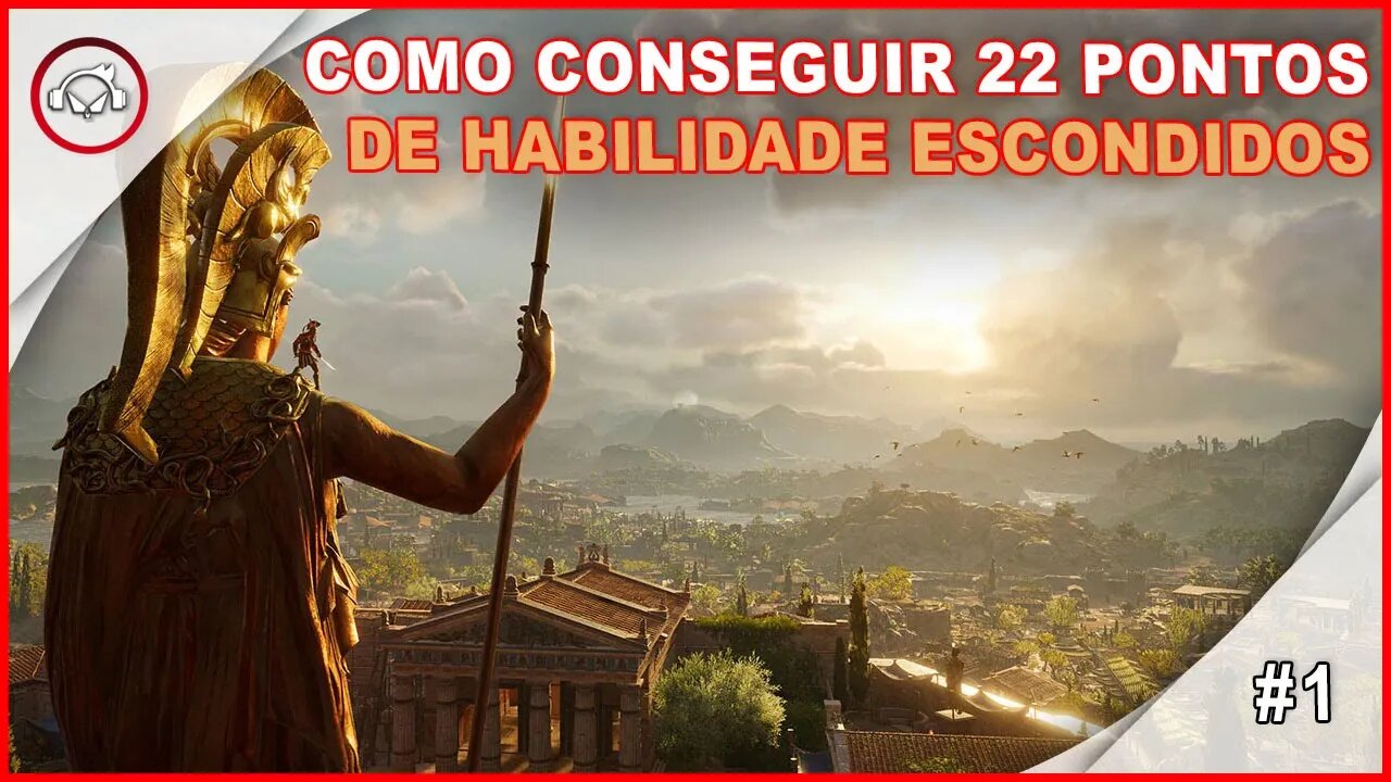 Assassins Creed Odyssey Como Conseguir 22 Pontos de Habilidade Escondidos #40 P1 - Portugues PT-BR