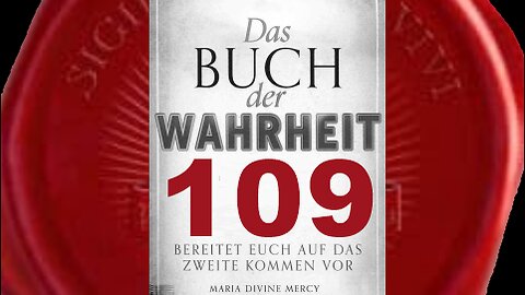 Bereitet eure Familie vor, Mein Kreuz am Himmel zu sehen - (Buch der Wahrheit Nr 109)