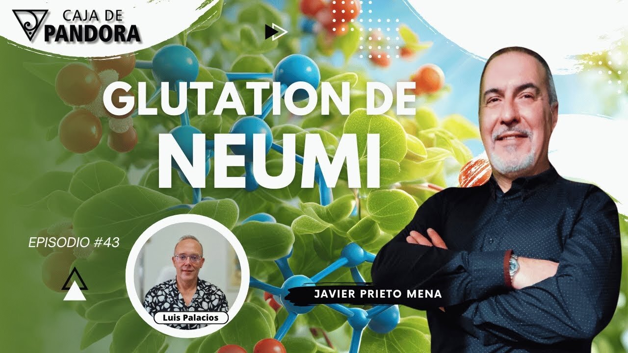 GLUTATION DE NEUMI con Javier Prieto Mena