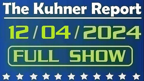 The Kuhner Report 12/04/2024 [FULL SHOW] Will Pete Hegseth become the next Sec. of Defense?