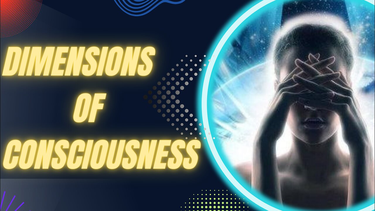 Dimensions of Consciousness/Измерения на съзнанието