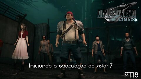 Início da evacuação setor 7 (e perda de amigos ☹️) - Final Fantasy VII Remake Gameplay PT18 - PT-BR