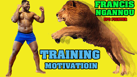 Francis Ngannou Heavy Weight UFC Fighter Training Motivation