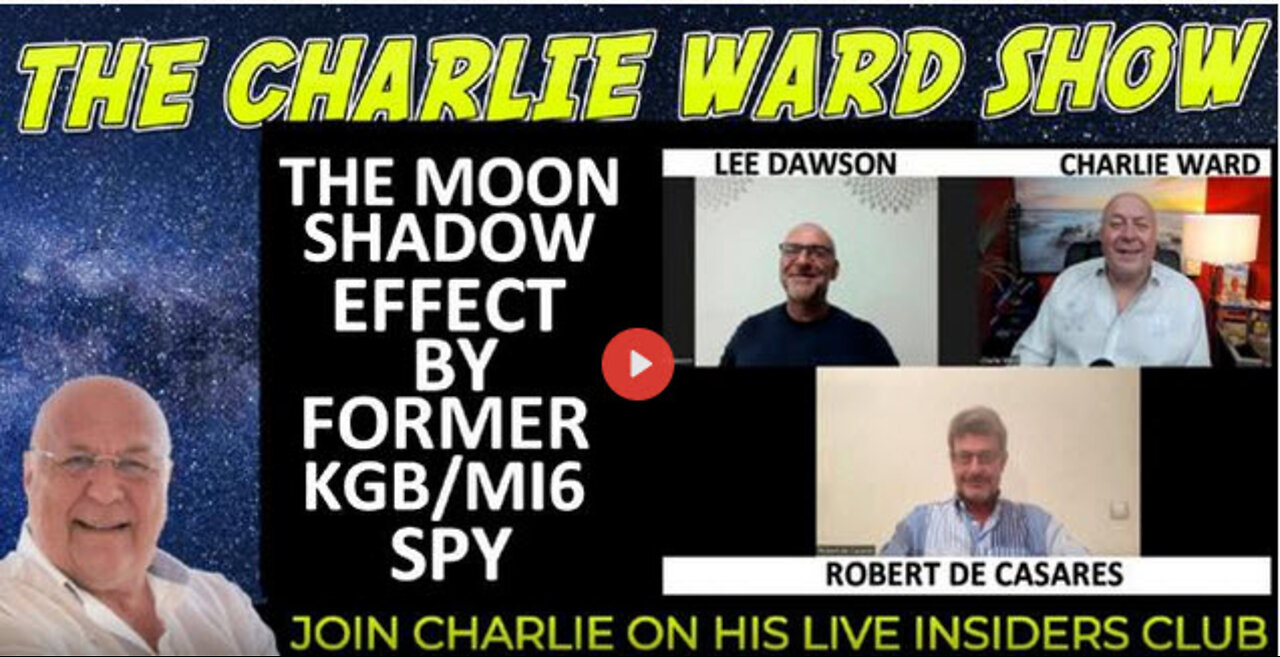 THE MOON SHADOW EFFECT BY FORMER KGB/MI6 SPY ROBERT DE CASARES, WITH LEE DAWSON & CHARLIE WARD