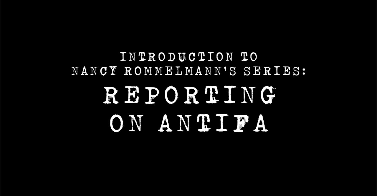 Introduction to "Reporting on Antifa" with Nancy Rommelmann