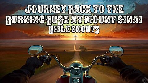 BBB Shorts - Journey Back to the Burning Bush at Mount Sinai