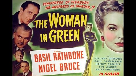 THE WOMAN IN GREEN 1945 in COLOR Sherlock Holmes Chases Maniac Killer of Young Girls FULL MOVIE