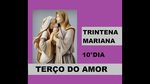 Trintena Mariana 10°Dia 10/05/2022