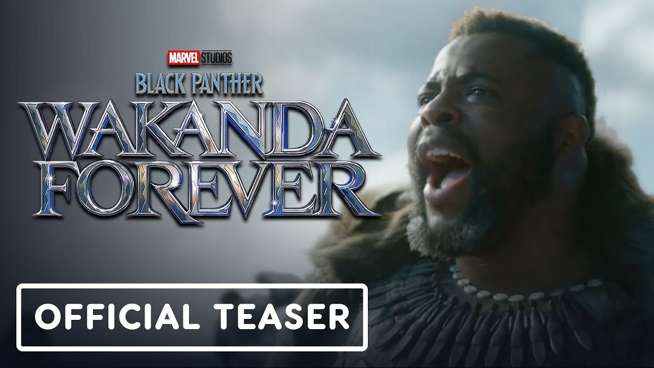 Black Panther: Wakanda Forever - Official Teaser Trailer