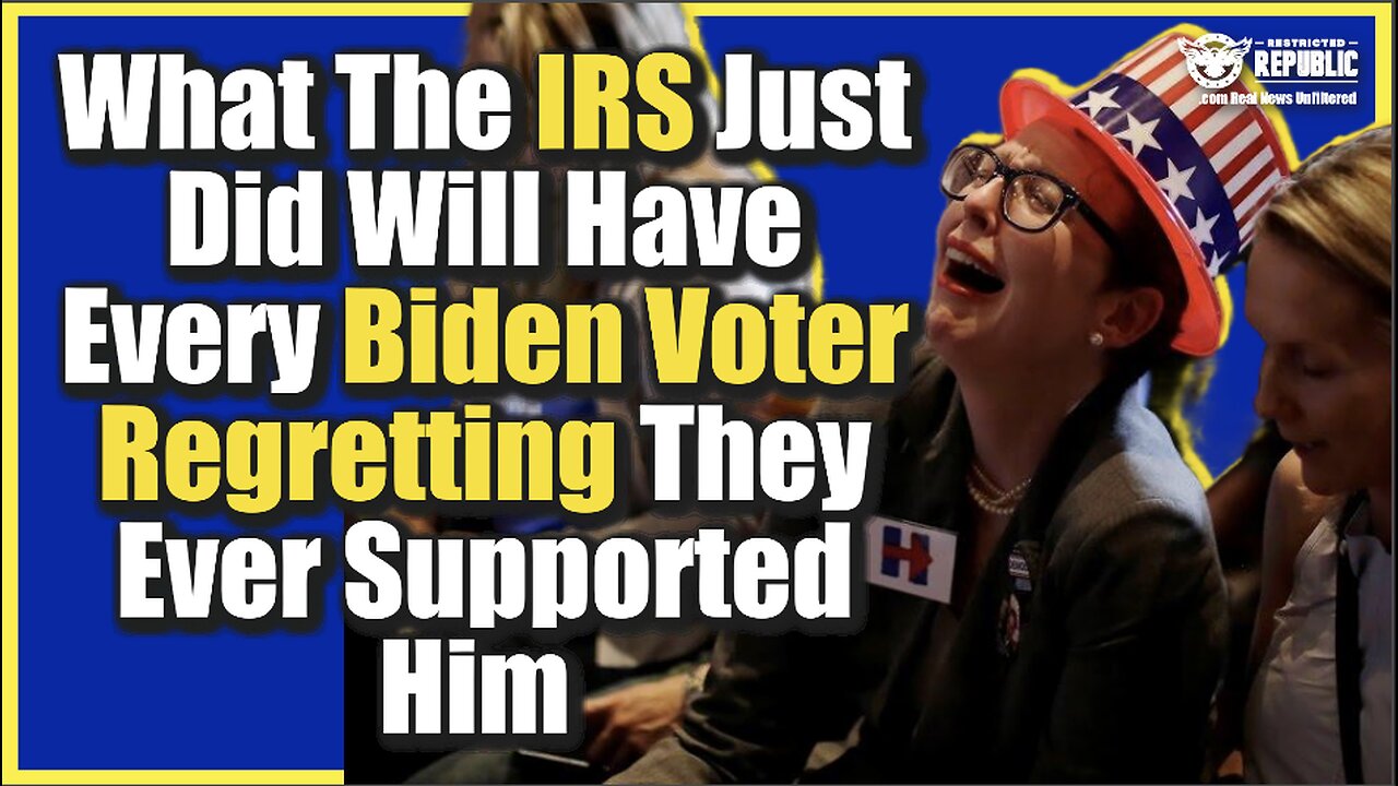 What The IRS Just Did Will Have Every Biden Voter Regretting They Ever Supported Him!