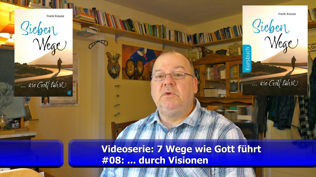 #08: Videoserie - Sieben Wege wie Gott führt (Juni 2022)