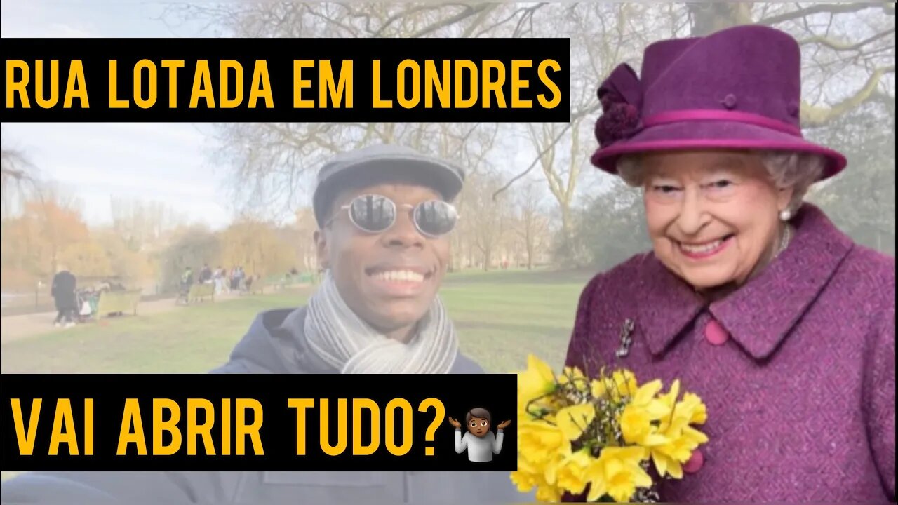 SERÁ QUE LONDRES VAI VOLTAR AO NORMAL? | FIM DO LOCKDOWN EM LONDRES? Negritinh pelo mundo