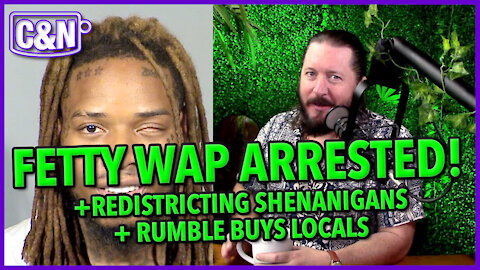 Fetty Wap Arrested! + Election District Shenanigans Texas vs Oregon + #Rumble Buys #Locals