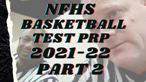 NFHS Basketball Test Prep Ep 2 (Section: Rule 2)