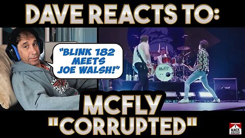 Dave's Reaction: McFly — Corrupted