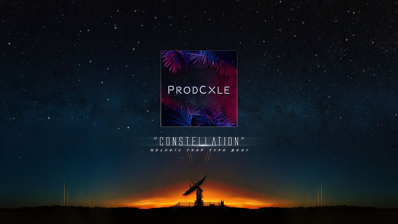 Melodic Trap Type Beat - "Constellation"