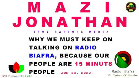 Why We Must Keep On Talking In Radio Biafra -- MAZI JONATHAN CHINEDU --