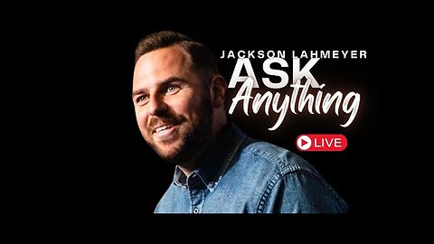 Ask ANYTHING w/Pastor Jackson Lahmeyer