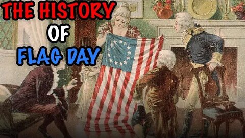 Learn the History of Flag Day!