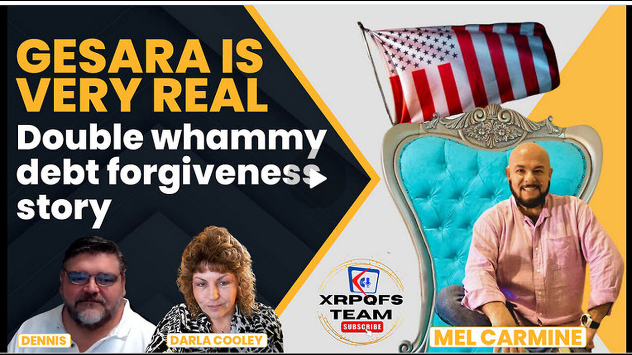 GESARA is REAL | Double Whammy Debt Forgiveness Story with Mel Carmine