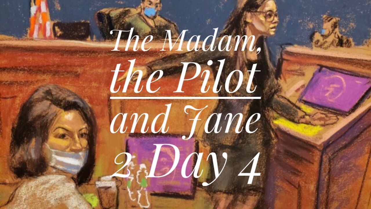 The Madam, The Pilot and Jane Day 4