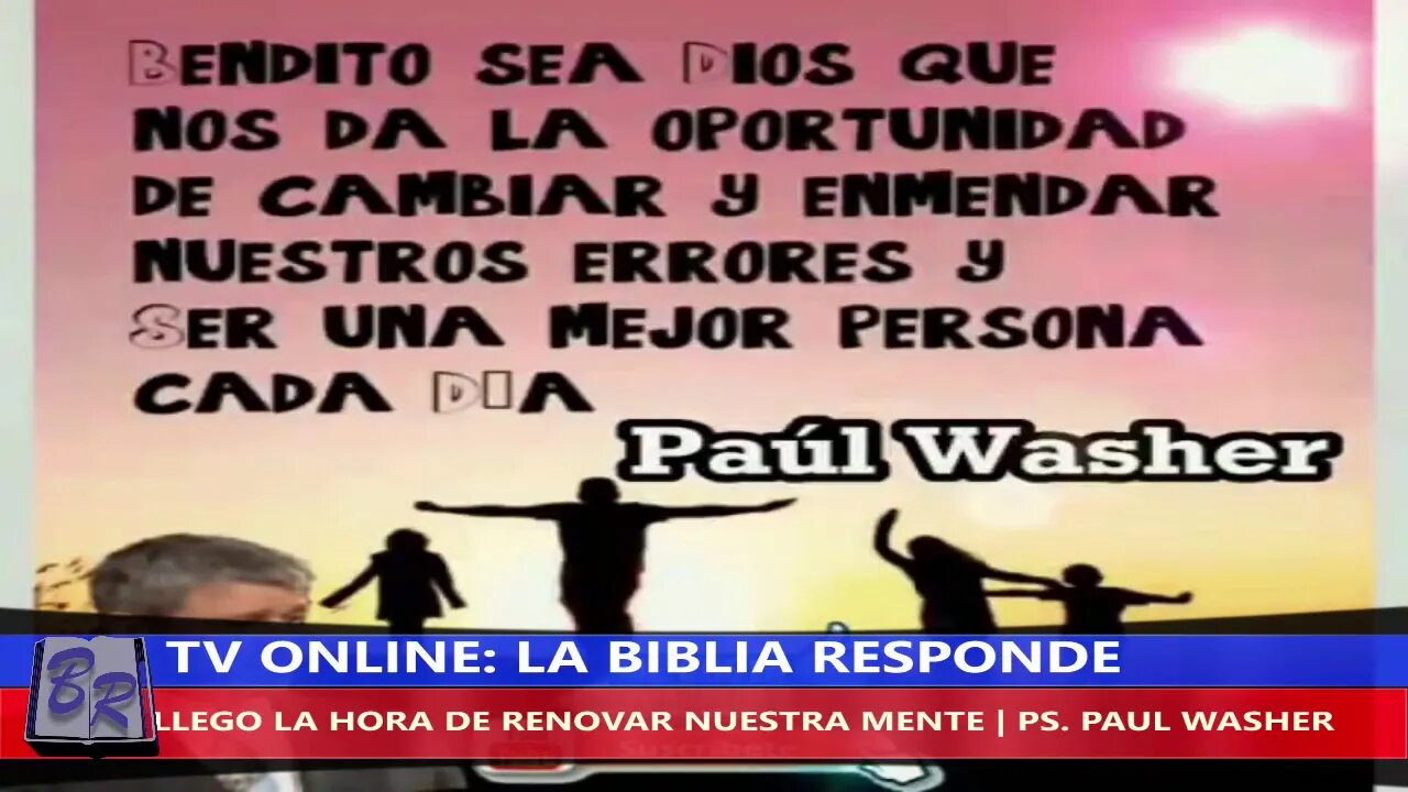 LLEGO LA HORA DE RENOVAR NUESTRA MENTE - PS. PAUL WASHER | TV LA BIBLIA RESPONDE