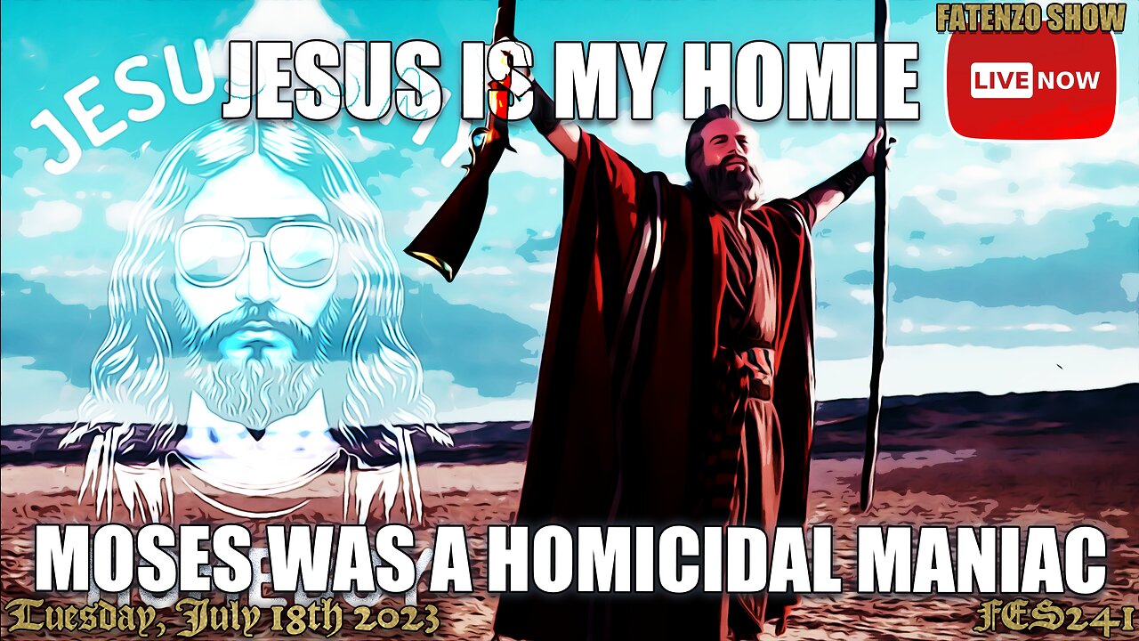 Jesus is my Homie. Moses was a Homicidal Maniac! (FES241) #FATENZO #BASED #CATHOLIC #SHOW