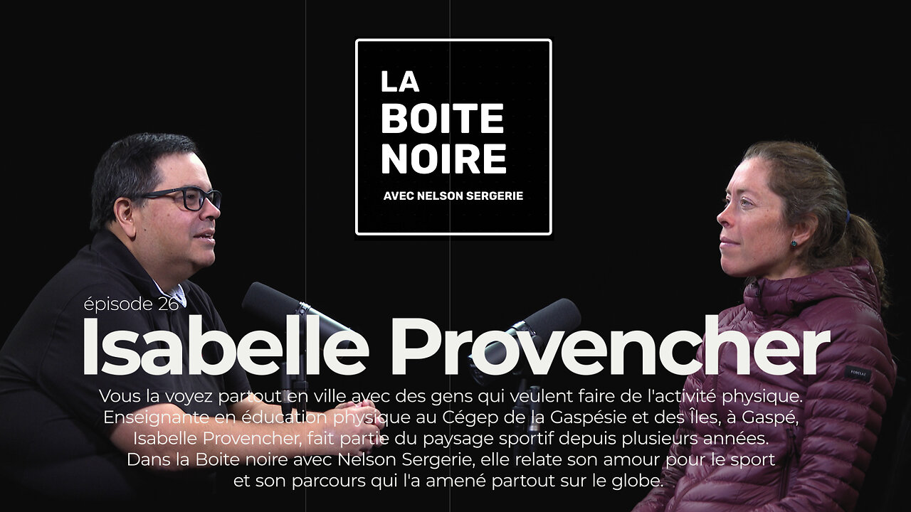 La Boîte Noire avec Nelson Sergerie : Isabelle Provencher