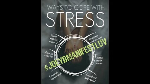 Manage your Stress #joeybmanifestluv
