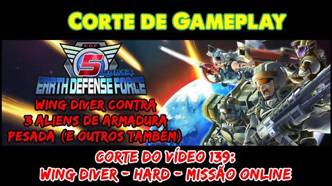 [Corte] EDF 5 - Wing Diver contra 3 aliens com armadura (e outros inimigos)