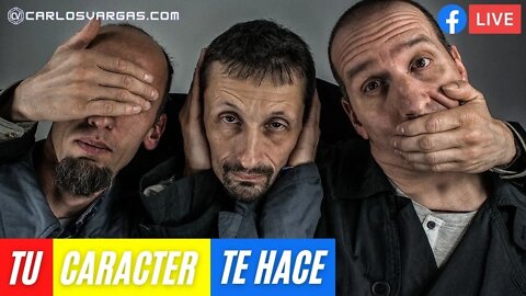 Tu carácter, te hace - https://carlosvargas.com/101consejos