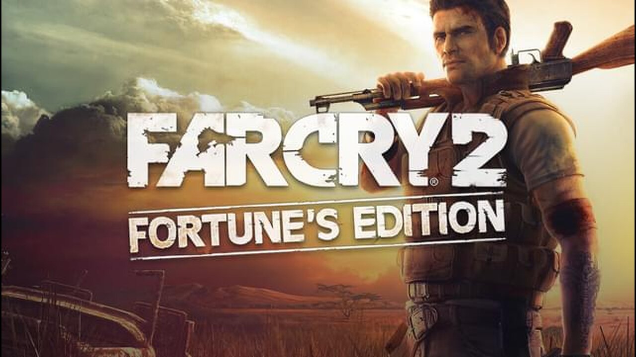 Playing Far Cry 2: Fortune's Edition part 1