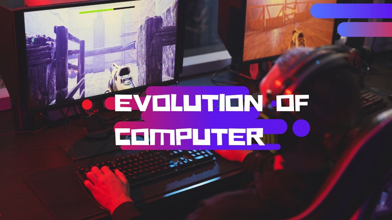 Evolution of Computers