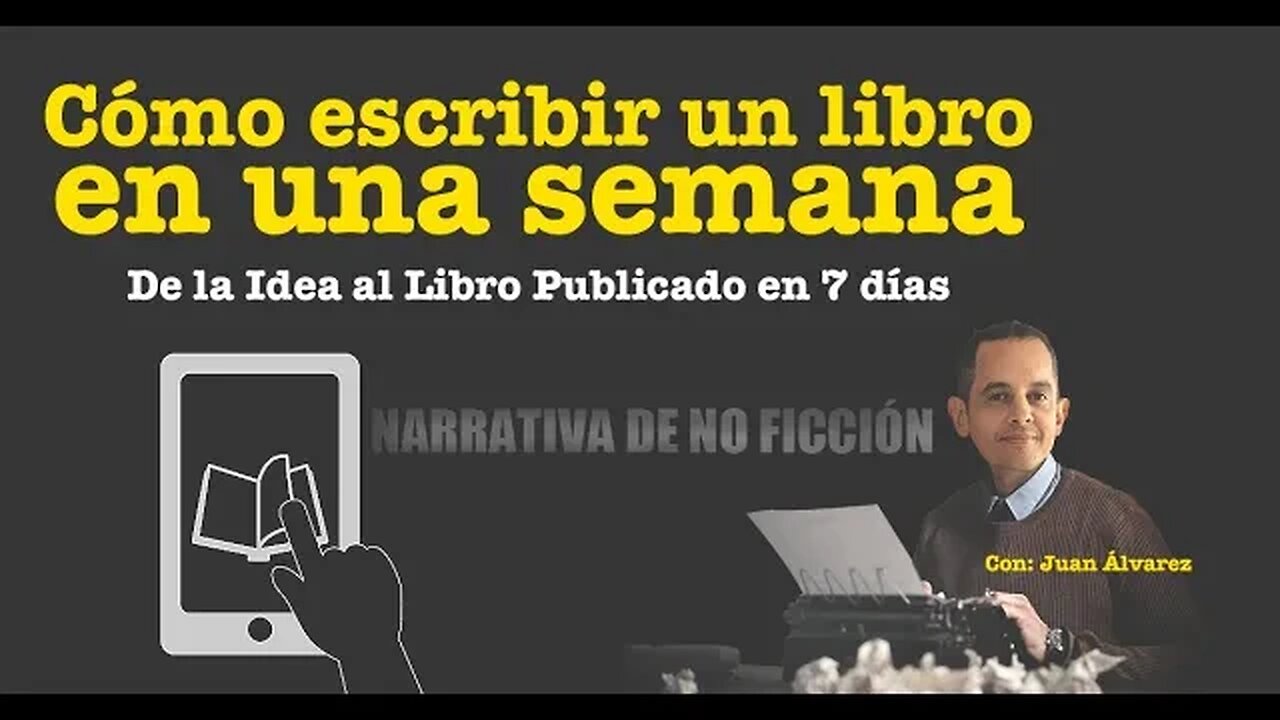 Testimonio: Cómo escribir un libro en una semana con Juan Álvarez