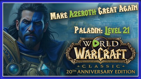 WoW Classic US Servers | Paladin Level 21 | Rumble Guild Day!