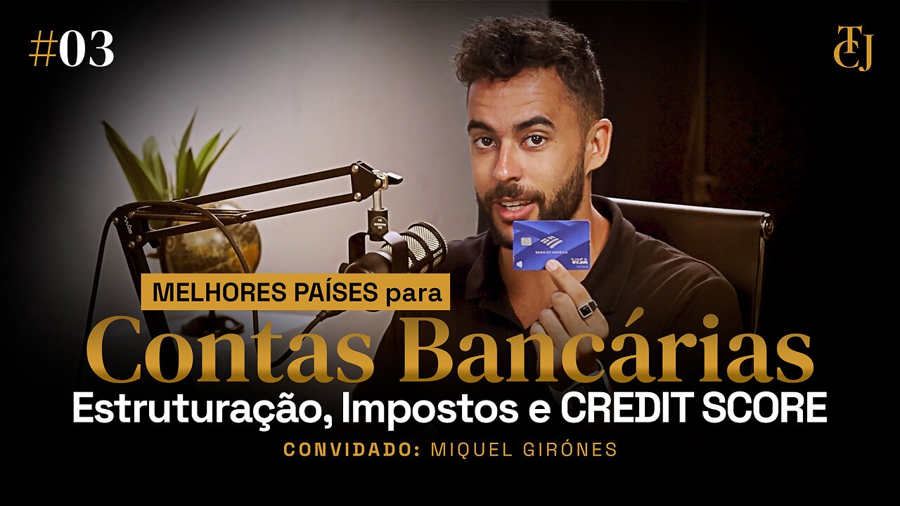 Melhores PAÍSES para CONTAS BANCÁRIAS: Estruturação, Impostos e CREDIT SCORE #03