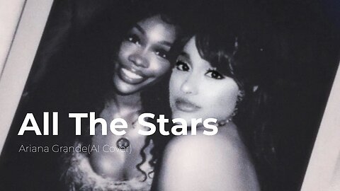 All the stars Ariana Grande(Ai Cover)