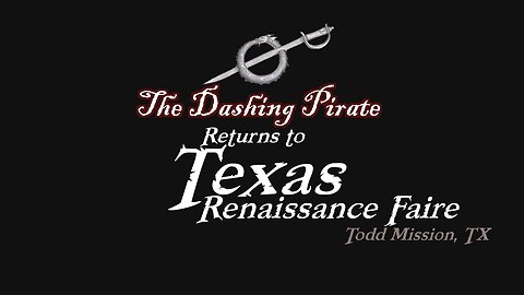 The Dashing Pirate returns to the Texas Renaissance Festival