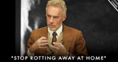STOP ROTTING AWAY IN YOUR ROOM! Take on The Ultimate Adventure - Jordan Peterson Motivation