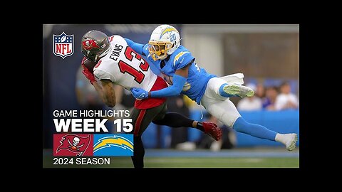 Tampa Bay Buccaneers vs. Los Angeles Chargers Game Highlights | NFL 2024 Season Week 15