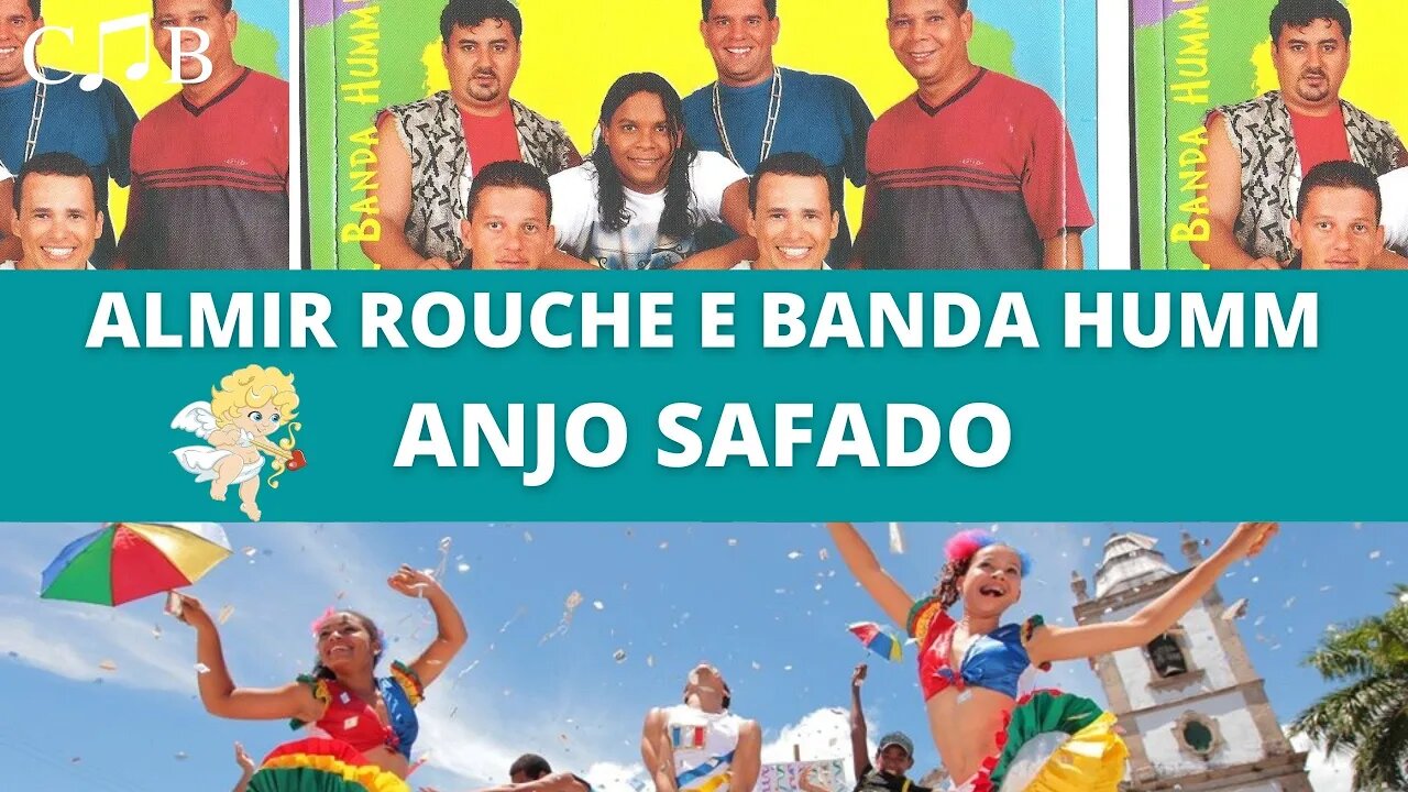 Almir Rouche e Banda Humm - Anjo Safado