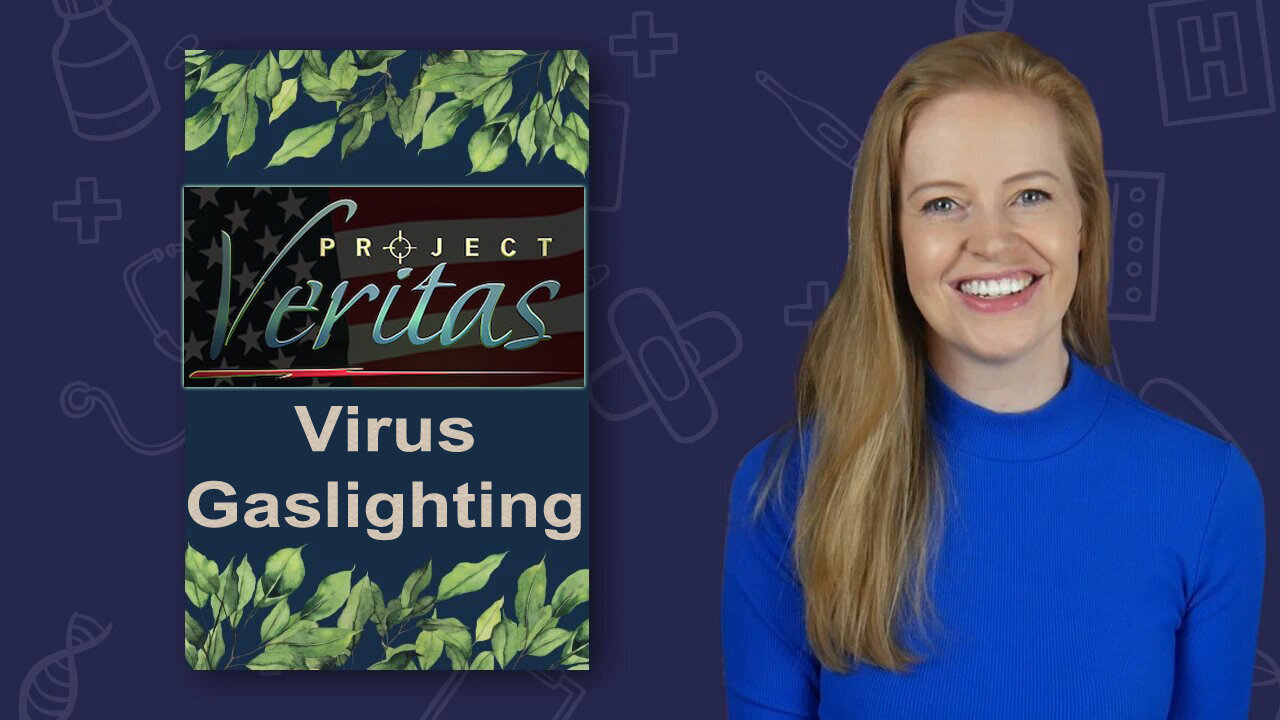 Project Veritas and the Dismantled Virus Theory (Dr. Sam Bailey)