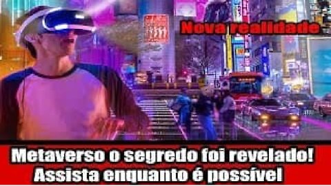 Metaverso o segredo foi revelado! Assista enquanto é possível