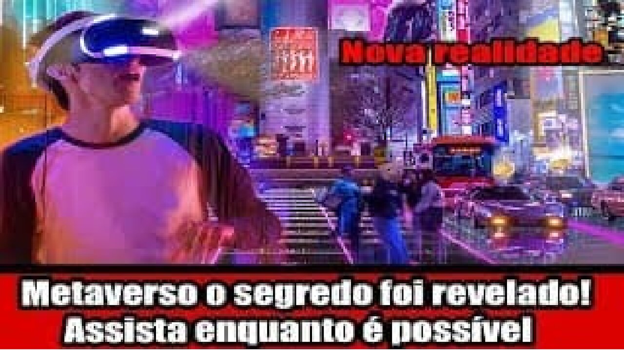 Metaverso o segredo foi revelado! Assista enquanto é possível