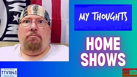 MY THOUGHTS - HOME SHOWS - 041823 TTV1943