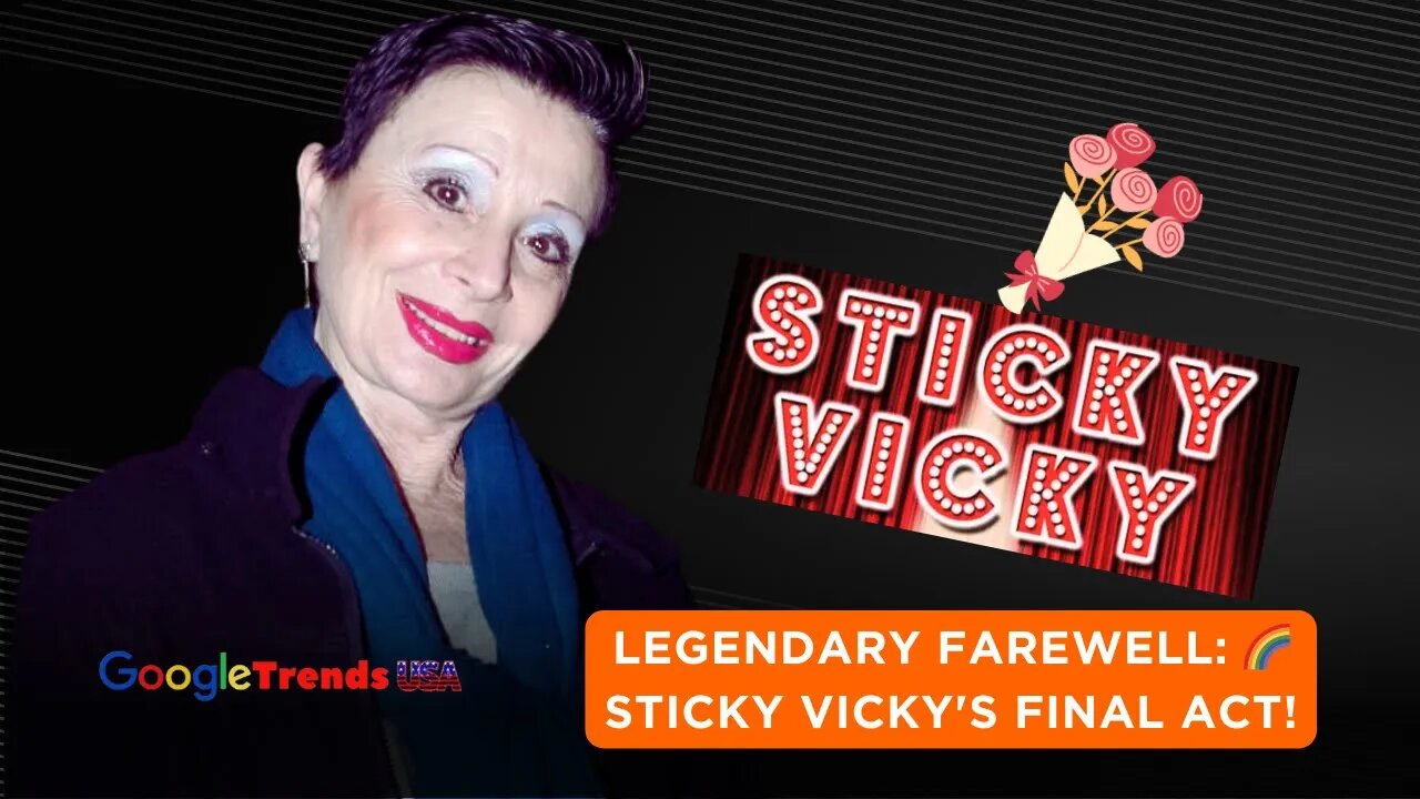 🔥Farewell to a Legend Sticky Vicky's Unforgettable Legacy!💫