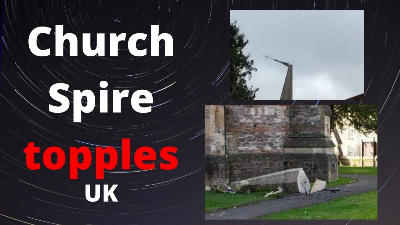 Church Spire topples in UK