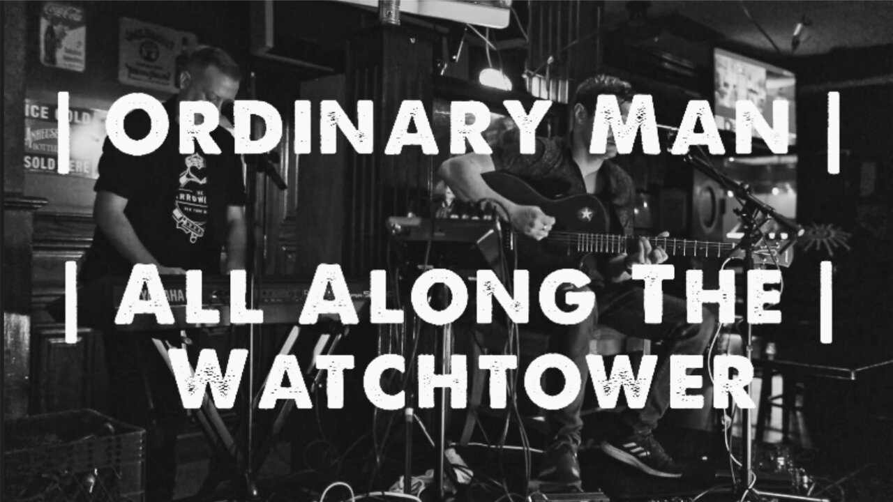 Ordinary Man | All Along The Watchtower || Niall & Conor